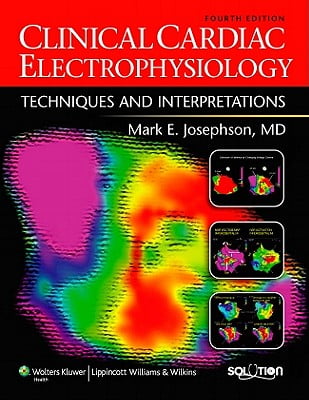 Clinical Cardiac Electrophysiology, Techniques and Interpretation